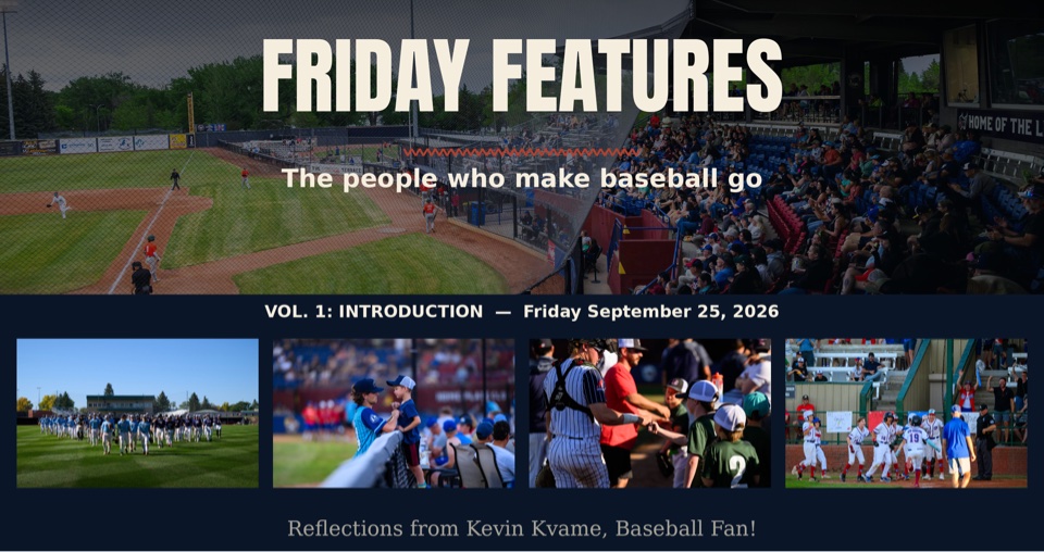 Announcing: Friday Features — A Weekly Series on the People Who Make Baseball Go